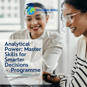 Analytical Power: Master Skills for Smarter Decisions- Training Programme