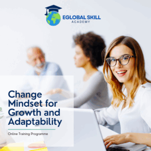 Change Mindset for Growth and Adaptability - Training Programme